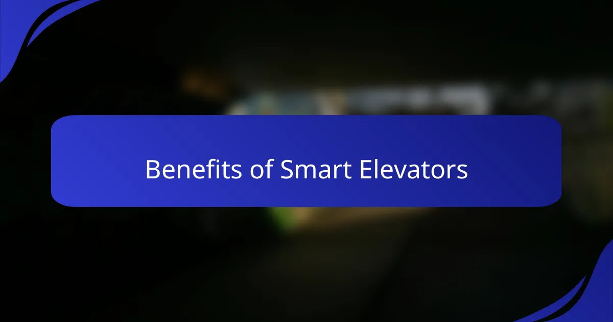 Benefits of Smart Elevators