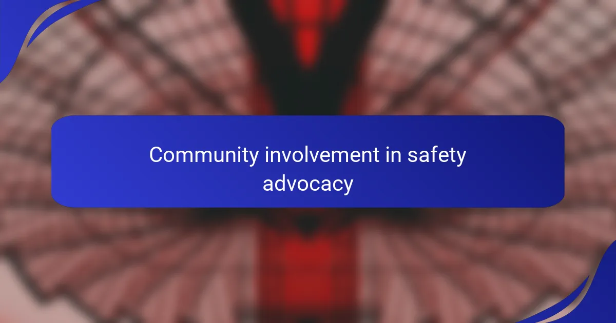 Community involvement in safety advocacy