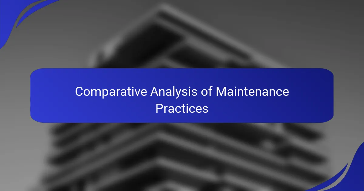 Comparative Analysis of Maintenance Practices