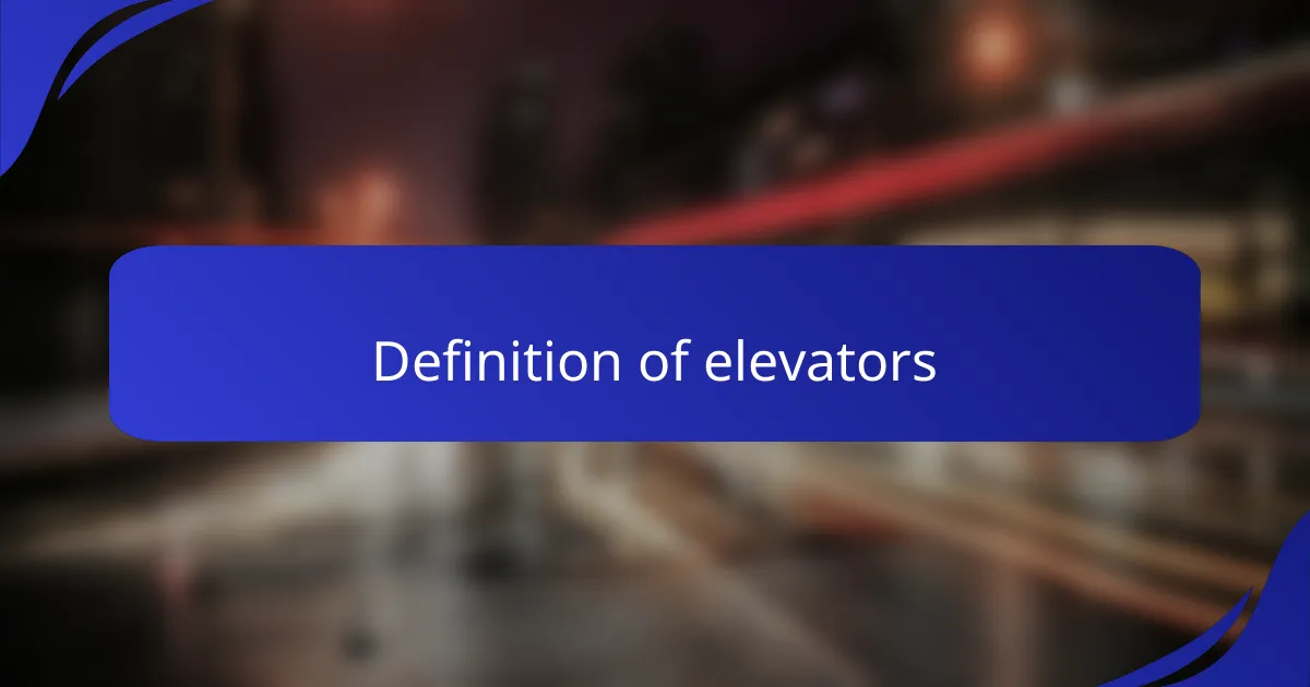 Definition of elevators