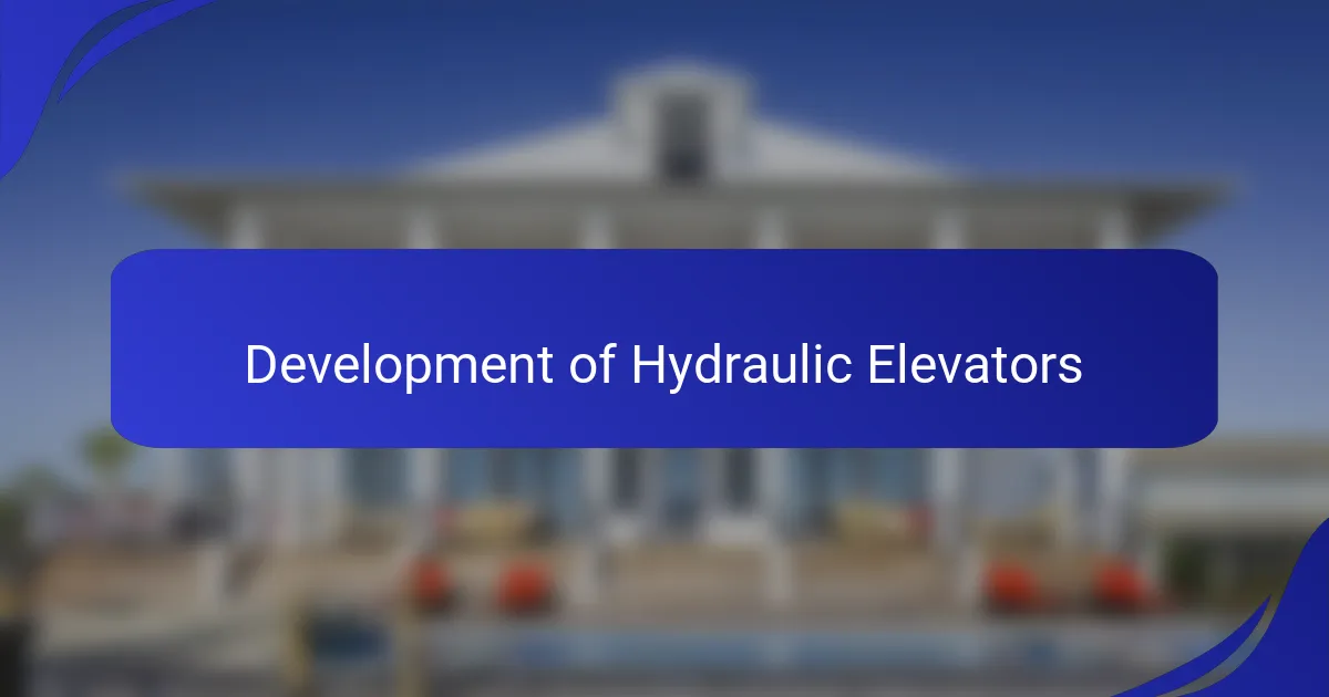 Development of Hydraulic Elevators