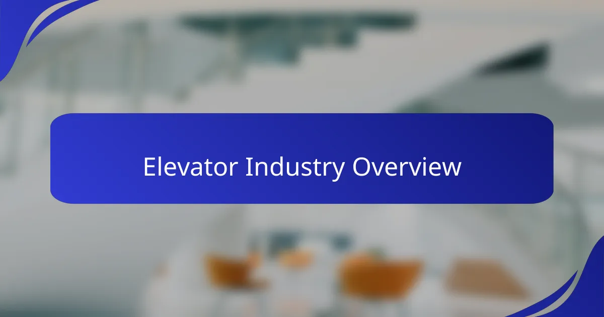 Elevator Industry Overview