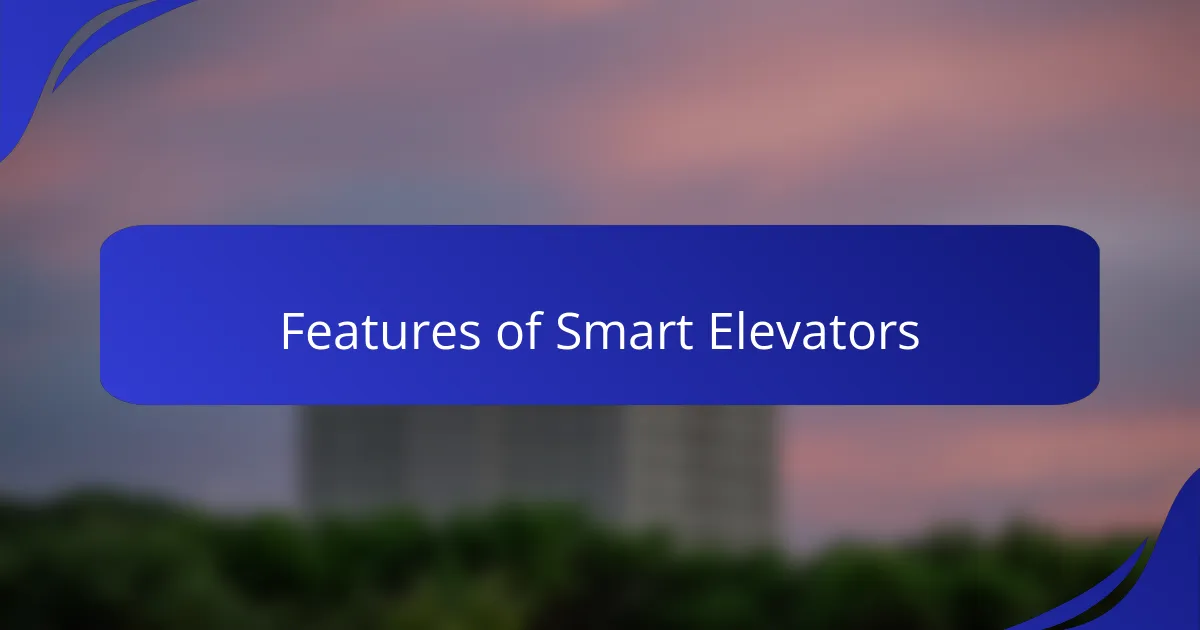 Features of Smart Elevators