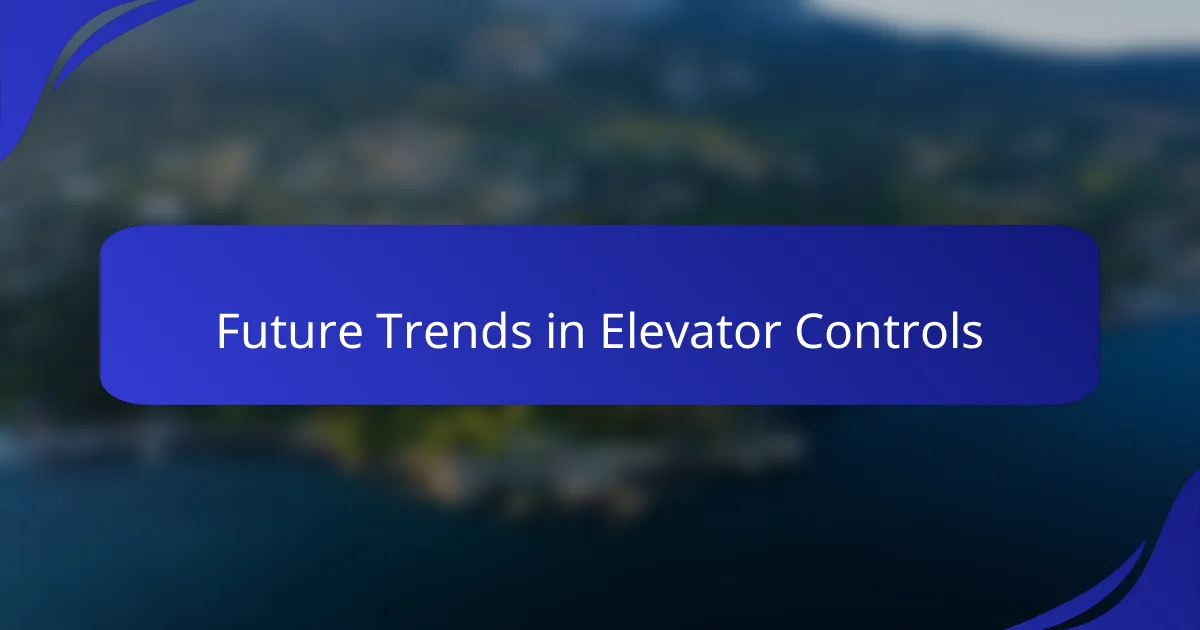 Future Trends in Elevator Controls