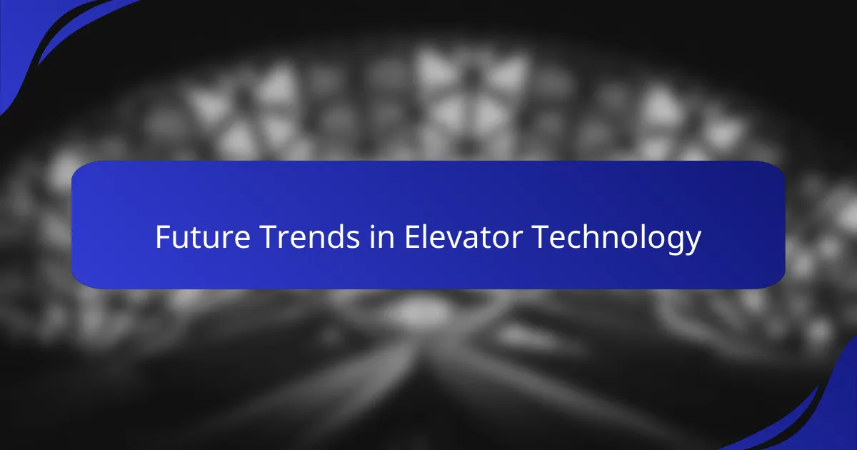 Future Trends in Elevator Technology