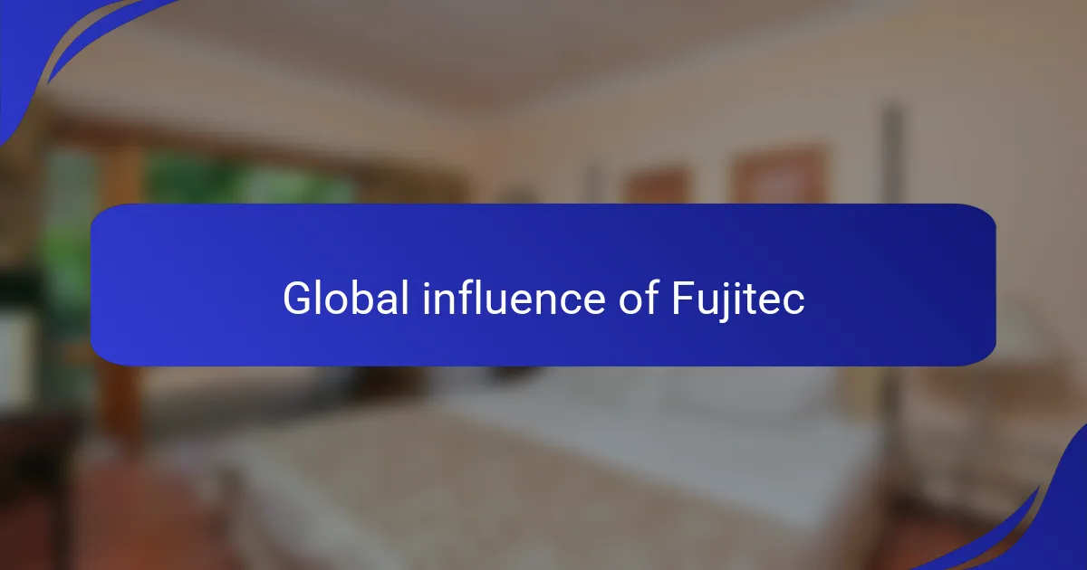 Global influence of Fujitec