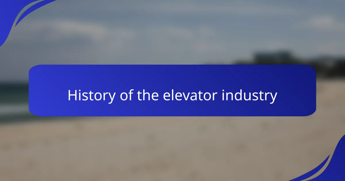 History of the elevator industry