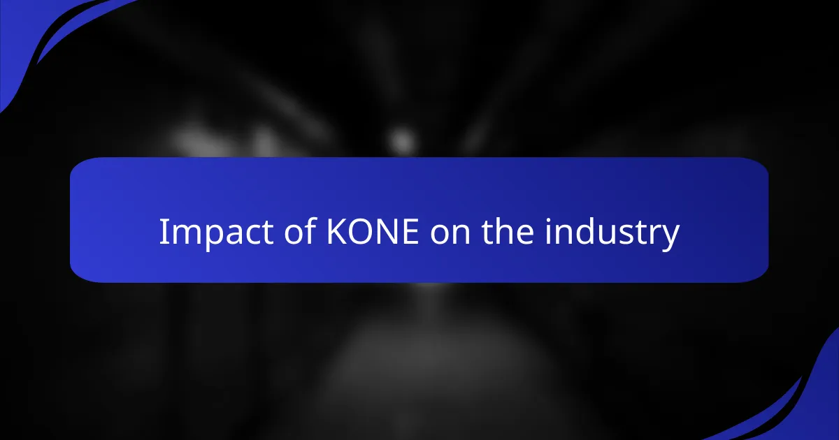 Impact of KONE on the industry