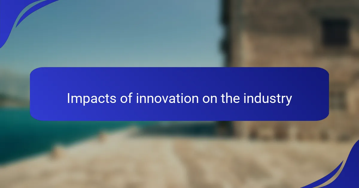 Impacts of innovation on the industry