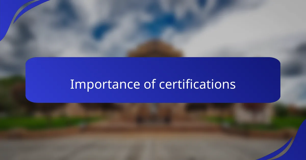 Importance of certifications