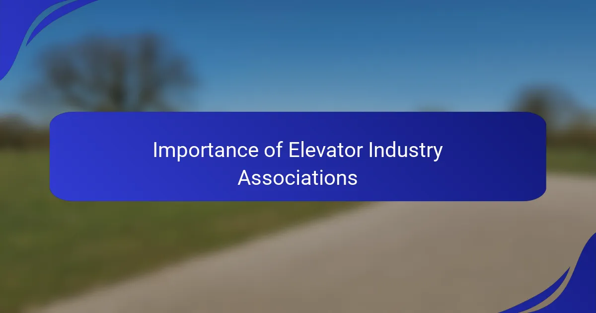 Importance of Elevator Industry Associations