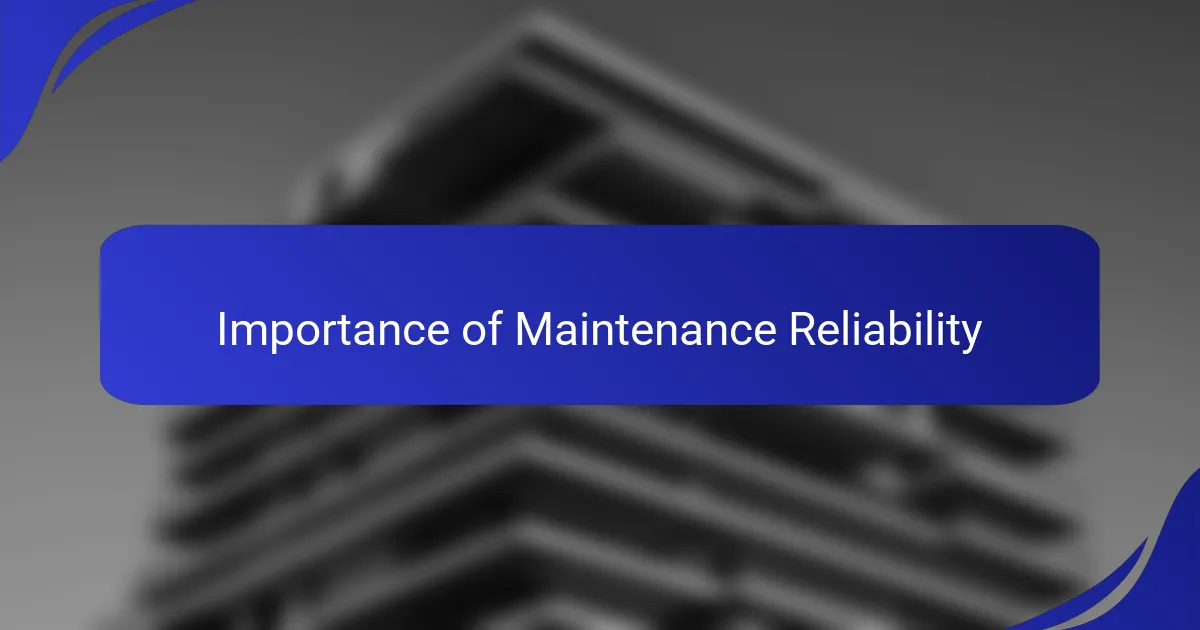 Importance of Maintenance Reliability