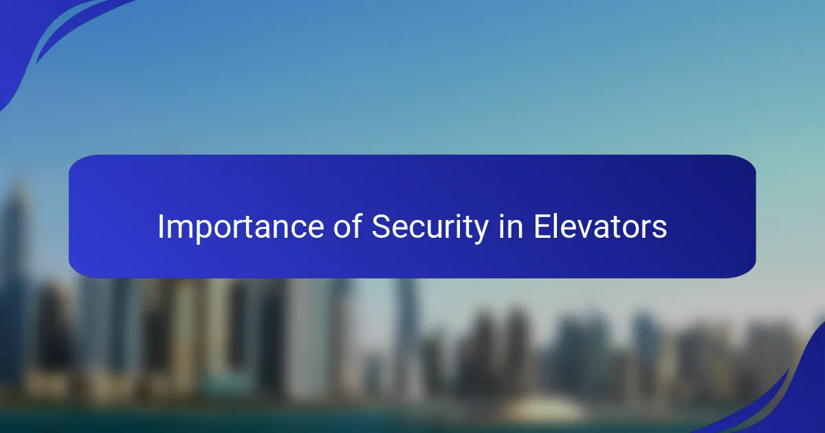 Importance of Security in Elevators
