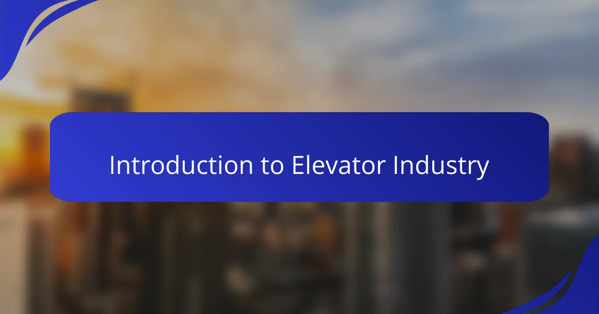 Introduction to Elevator Industry