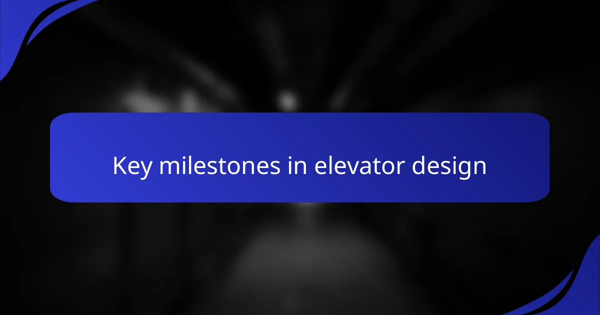 Key milestones in elevator design