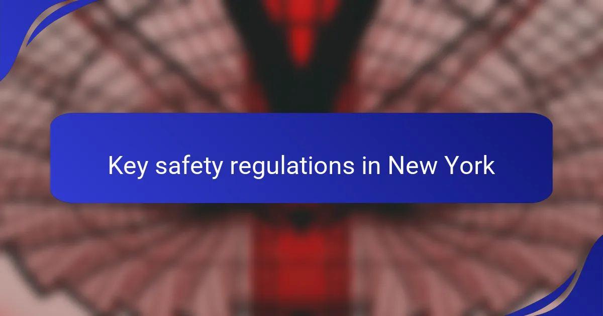 Key safety regulations in New York