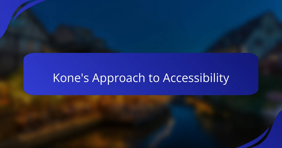 Kone's Approach to Accessibility