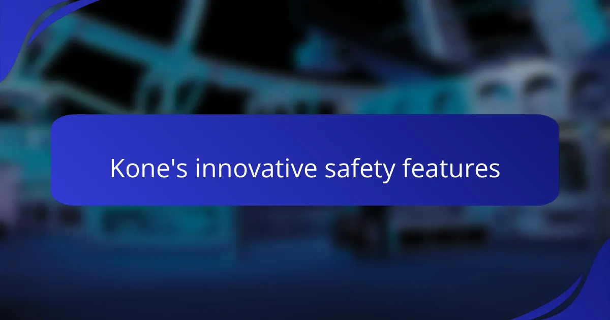 Kone's innovative safety features