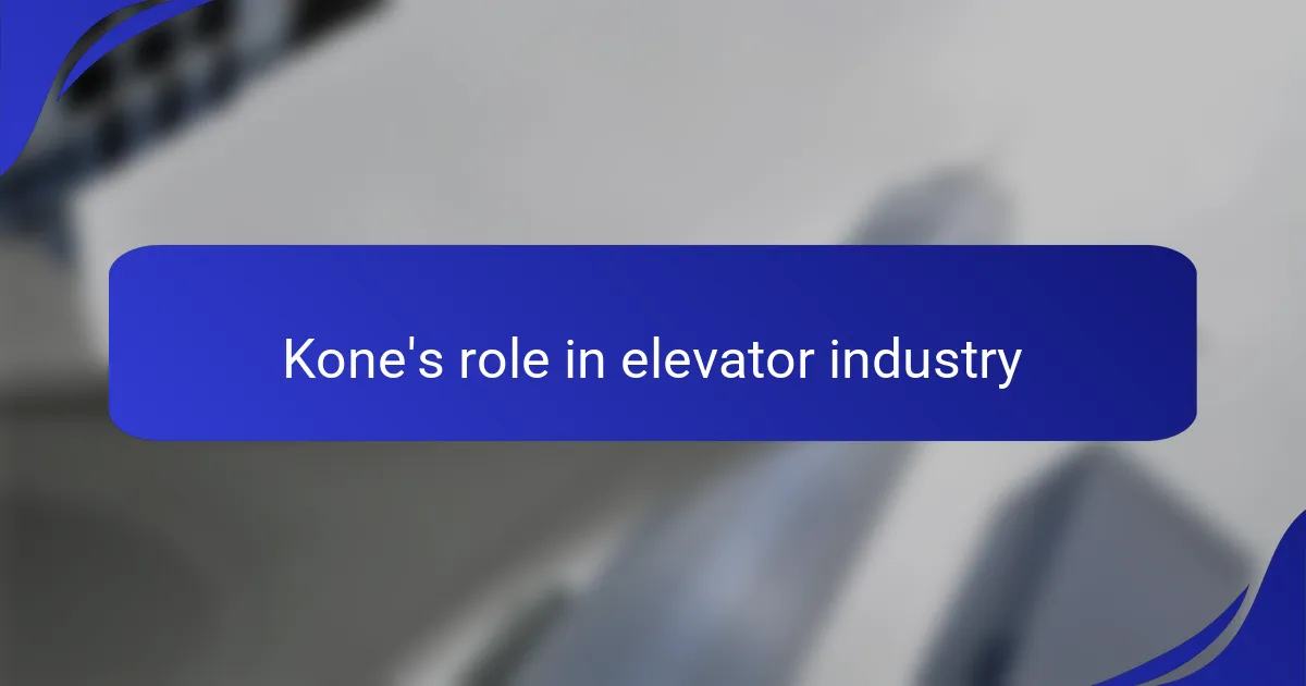 Kone's role in elevator industry