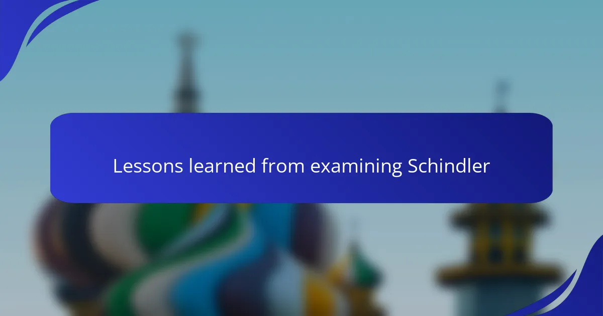Lessons learned from examining Schindler