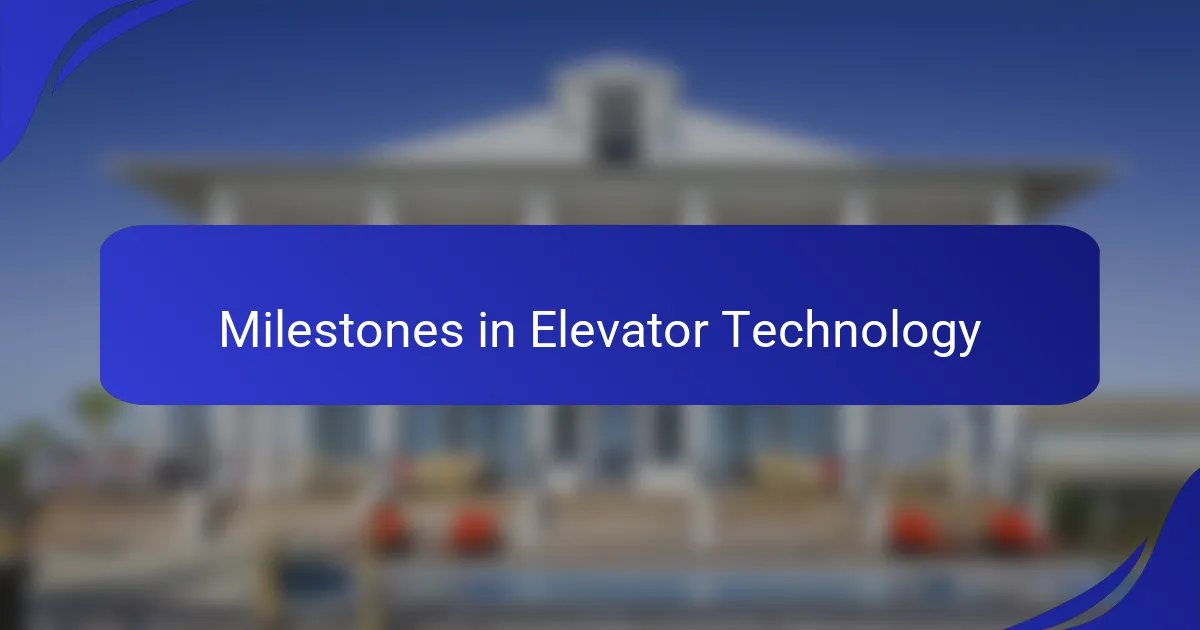 Milestones in Elevator Technology