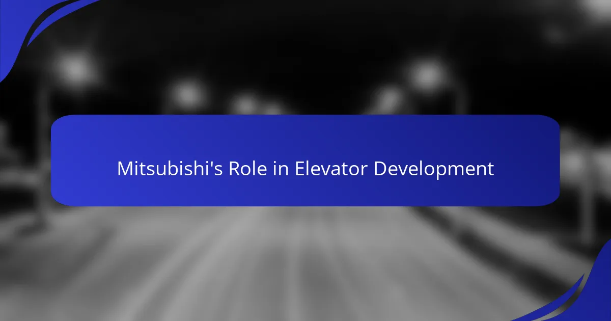 Mitsubishi's Role in Elevator Development