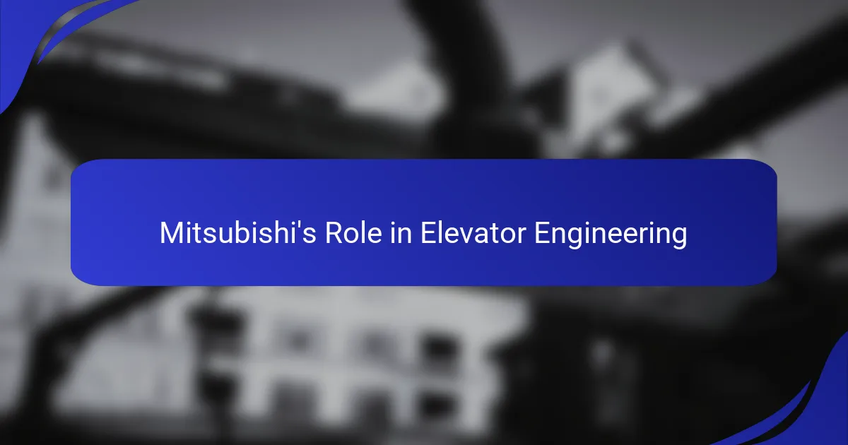Mitsubishi's Role in Elevator Engineering