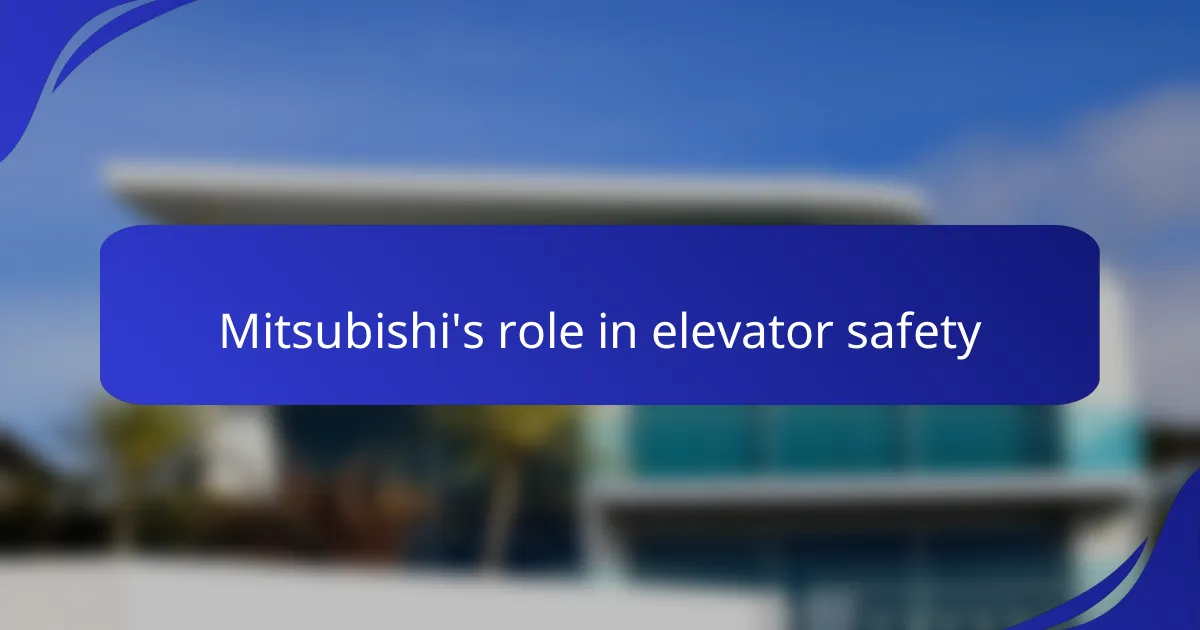 Mitsubishi's role in elevator safety