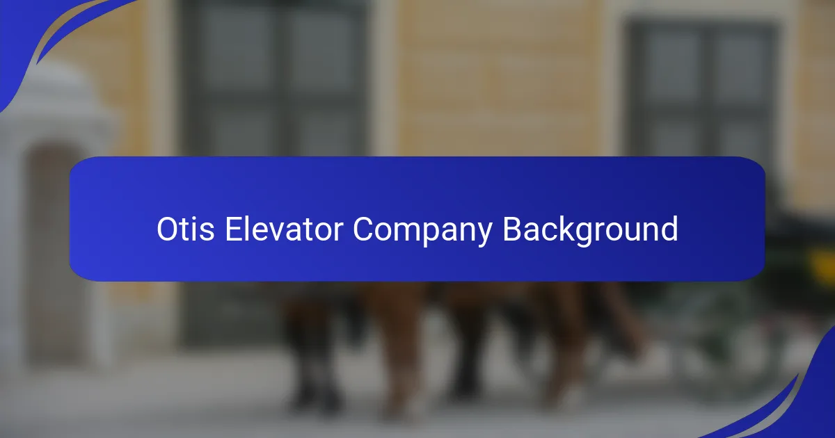 Otis Elevator Company Background