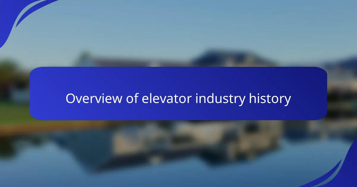 Overview of Elevator Industry History