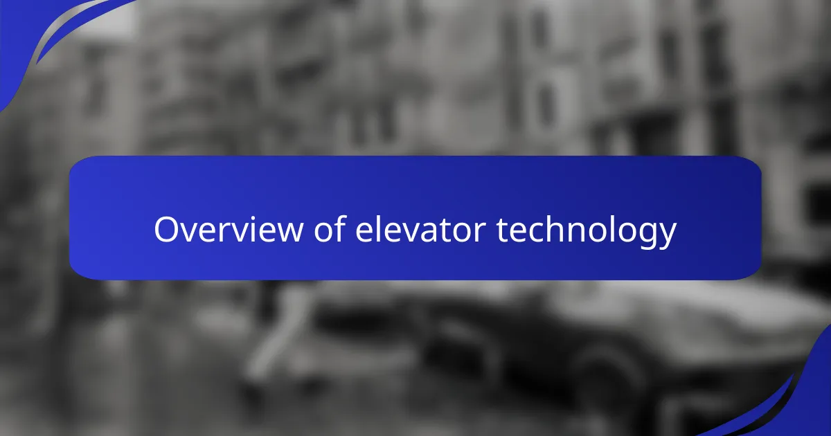 Overview of elevator technology
