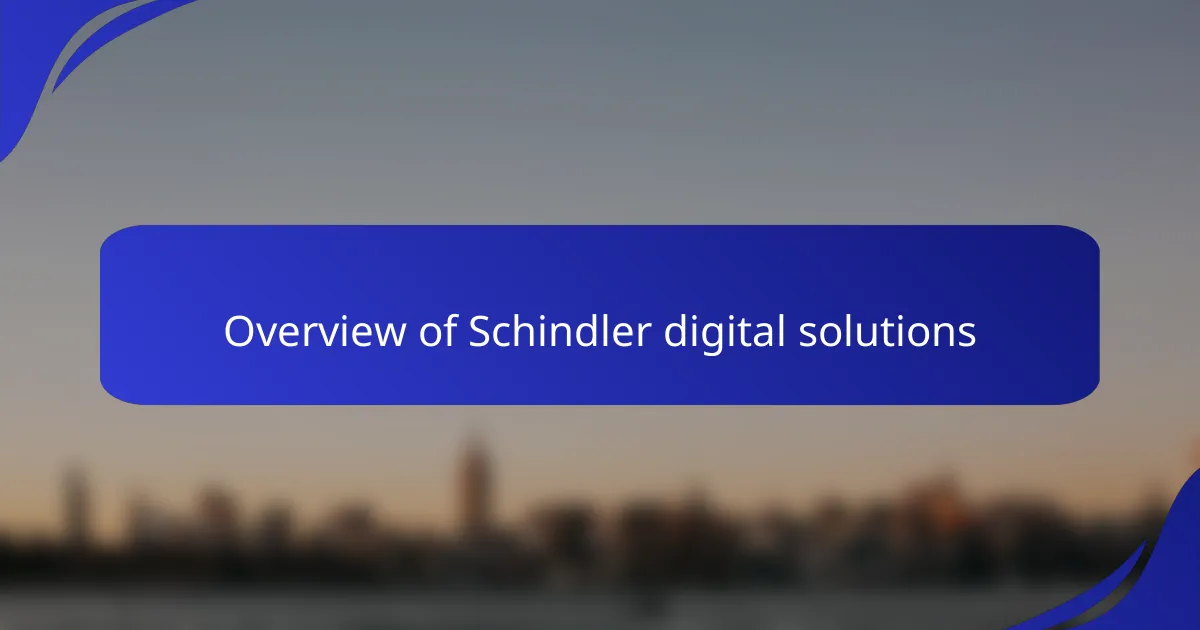 Overview of Schindler digital solutions