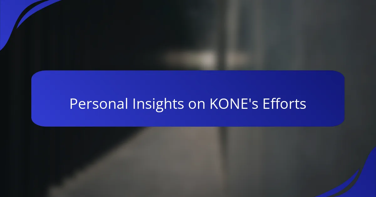 Personal Insights on KONE's Efforts