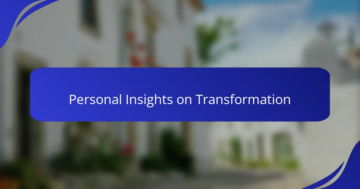 Personal Insights on Transformation