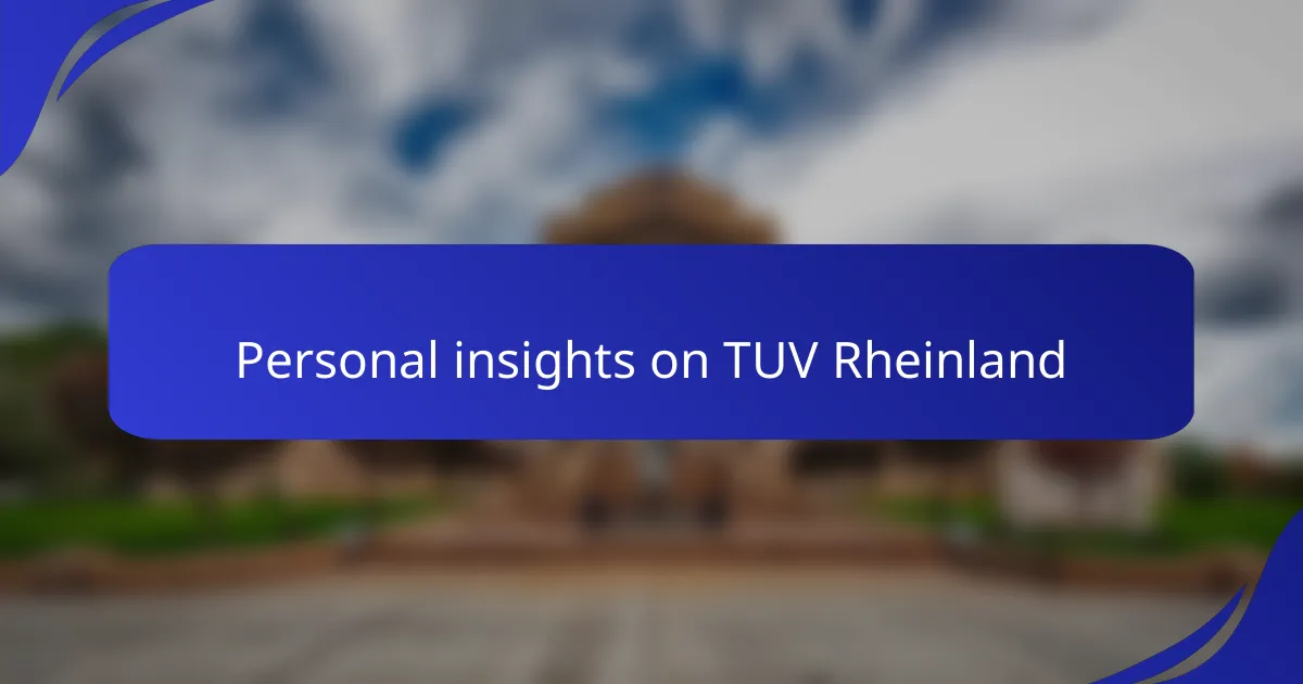 Personal insights on TUV Rheinland