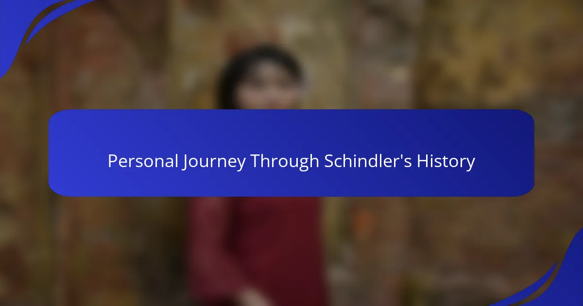Personal Journey Through Schindler's History