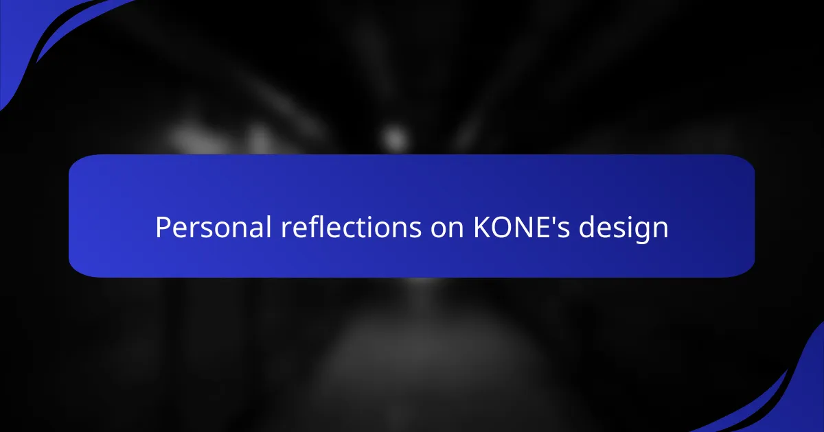 Personal reflections on KONE's design