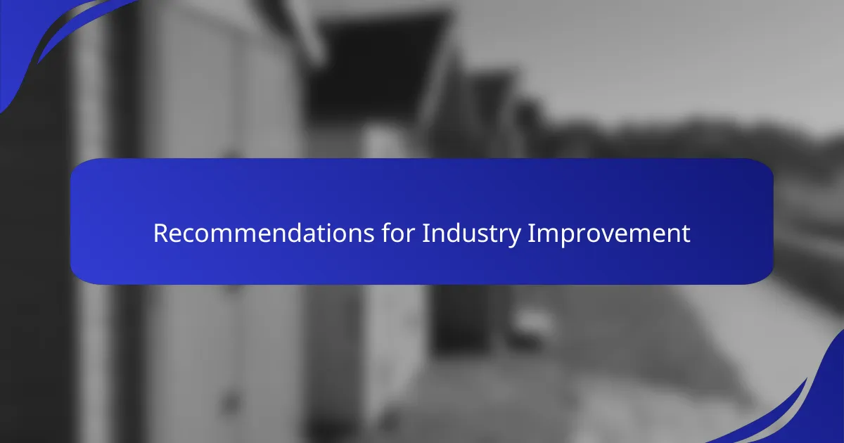 Recommendations for Industry Improvement