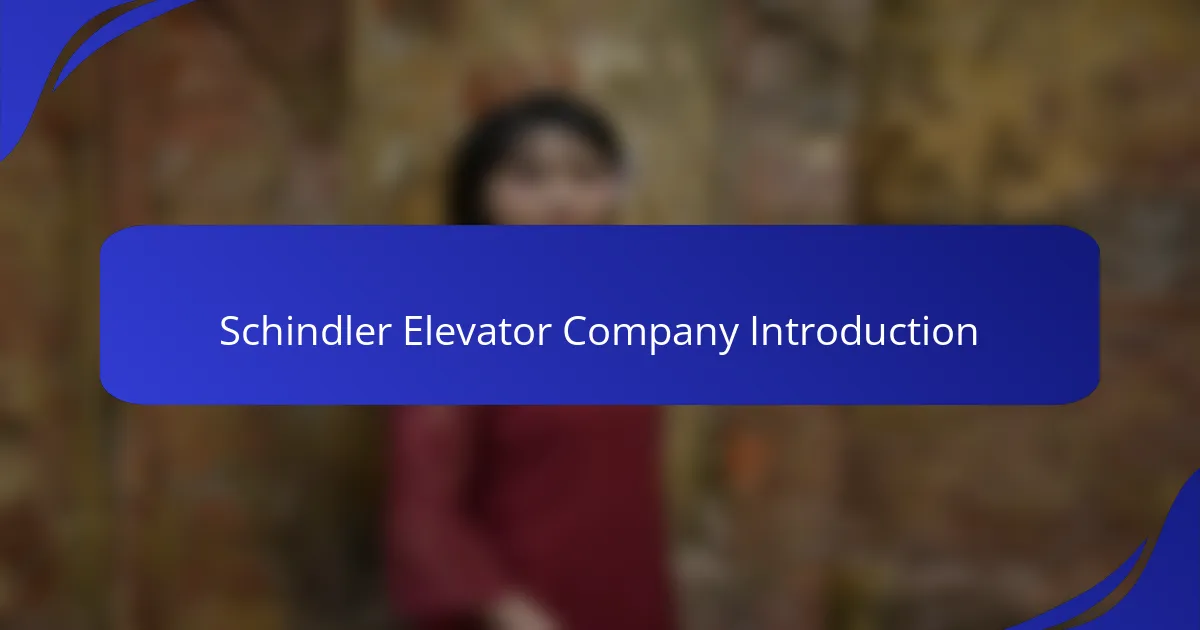Schindler Elevator Company Introduction