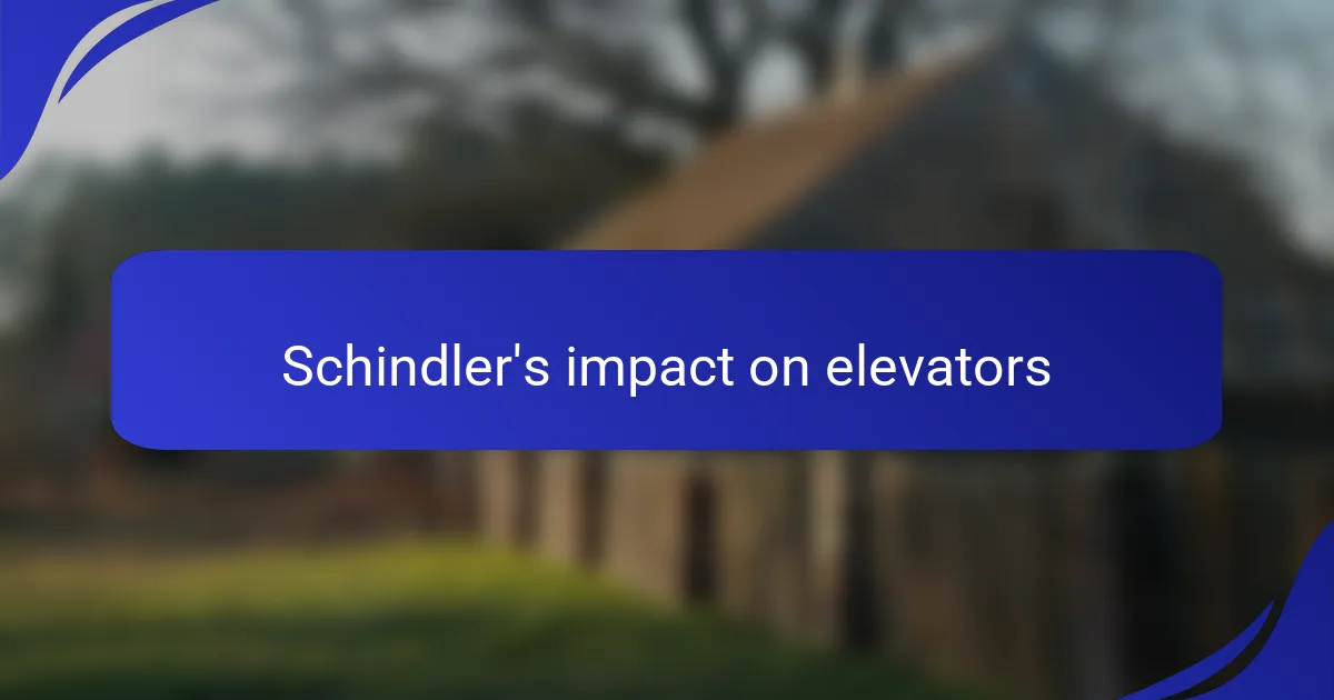 Schindler's impact on elevators