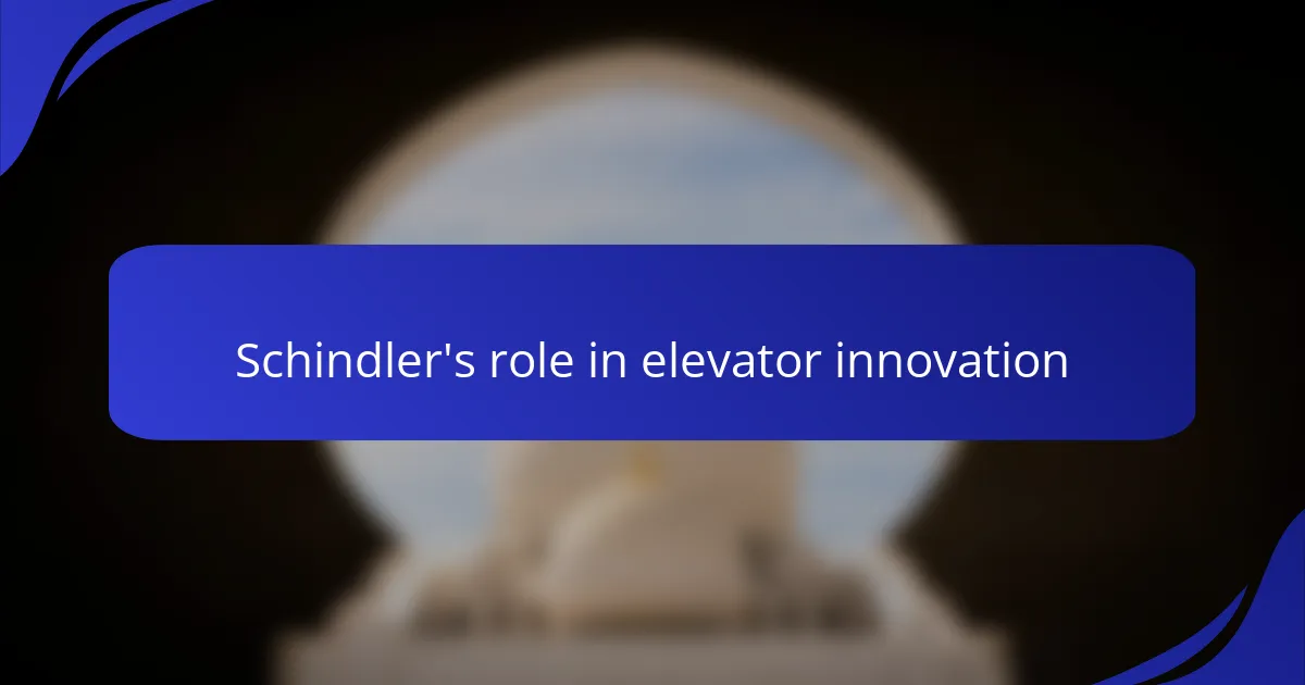Schindler's role in elevator innovation