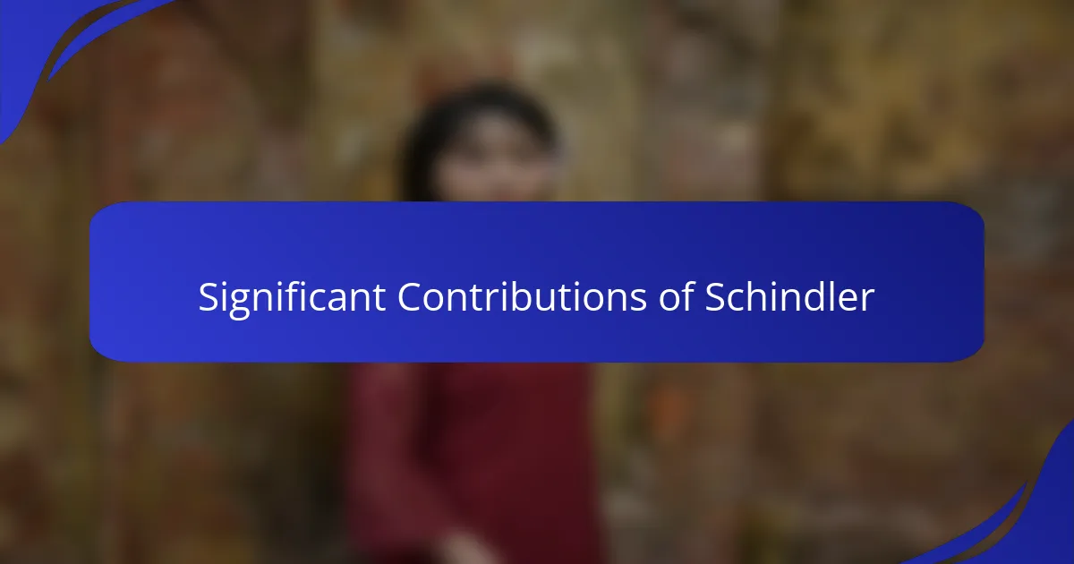 Significant Contributions of Schindler