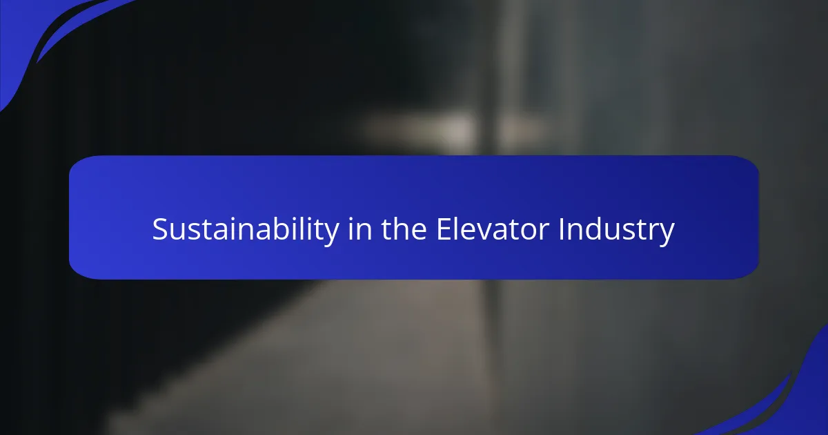 Sustainability in the Elevator Industry